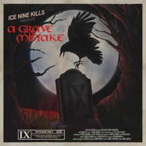 A Grave Mistake - Ice Nine Kills