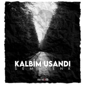 Kalbim Usandı - Semicenk