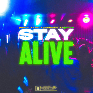 STAY ALIVE - Petrov (Ft. Poco Cone, Đ-Shock (SRB) & Ukić)