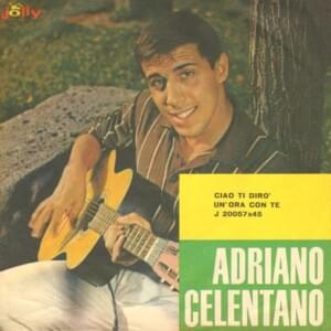 Ciao Ti Dirò - Adriano Celentano