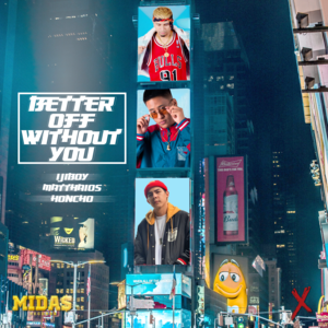 Better Off Without You - Matthaios (Ft. Honcho & Ijiboy)