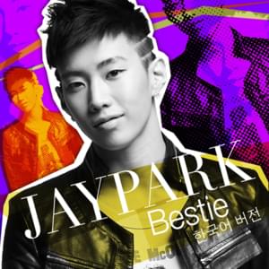 Bestie - Jay Park (박재범)