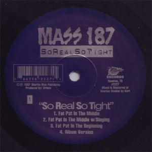 So Real So Tight - Mass 187 (Ft. Fat Pat & Mary Jayne)