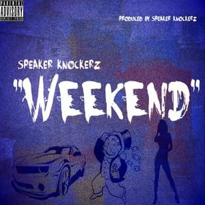 Weekend - Speaker Knockerz