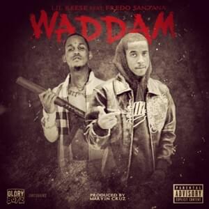 Waddam - Lil Reese (Ft. Fredo Santana)