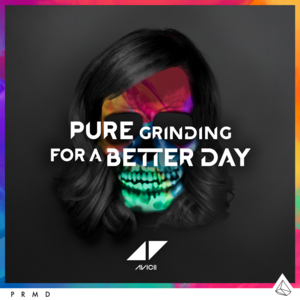 Pure Grinding - Avicii