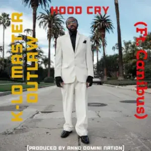 Hood Cry - K-Lo Master Outlaw (Ft. Canibus)