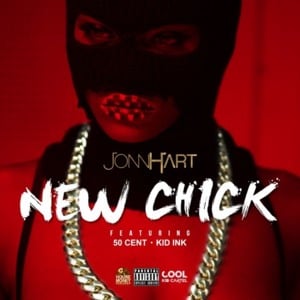 New Chick (Remix) - Jonn Hart (Ft. 50 Cent & Kid Ink)