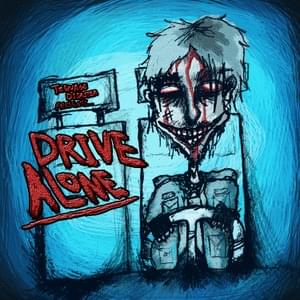 Drive Alone - Teenage Disaster