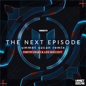 The Next Episode (Ummet Ozcan Remix) [Dimitri Vegas & Like Mike Edit] - Dr. Dre (Ft. Snoop Dogg)