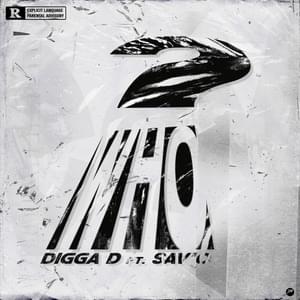 Who? - Digga D & Sav'O