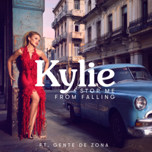 Stop Me from Falling (Remix) - Kylie Minogue (Ft. Gente de Zona)