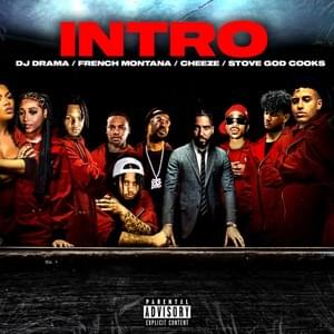 Intro - French Montana, Stove God Cooks & DJ Drama (Ft. Coke Boy Cheeze)