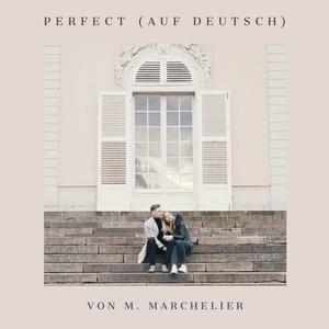 Perfect (Auf Deutsch) - M. Marchelier