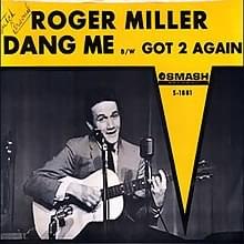 Dang Me - Roger Miller