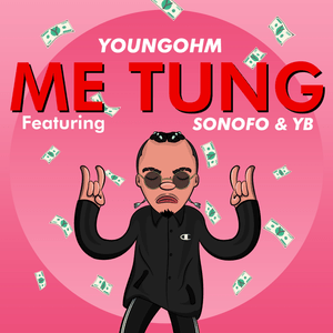 Me Tung - YOUNGOHM (Ft. SONOFO & YOUNGBONG (THA))