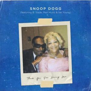 Thank You For Having Me - Snoop Dogg (Ft. B.Slade, Mali Music & Val Young)