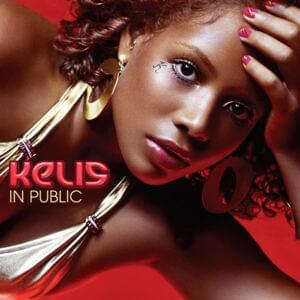 In Public - Kelis (Ft. Nas)