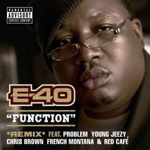 Function (Remix) - E-40 (Ft. Chris Brown, French Montana, JasonMartin, Jeezy & Red Cafe)