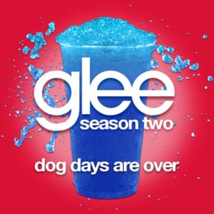 Dog Days Are Over - Glee Cast