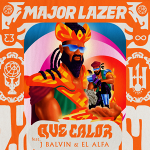 Que Calor - Major Lazer (Ft. El Alfa & J Balvin)