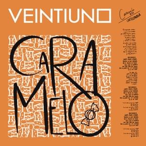 Caramelo - Veintiuno