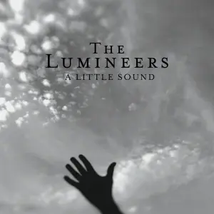 ​a little sound - ​The Lumineers