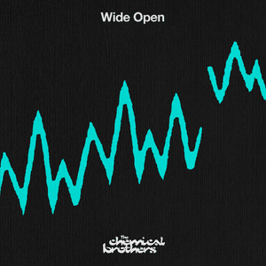 Wide Open - The Chemical Brothers (Ft. Beck)