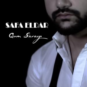 Qum Sarayı - Safa Eldar