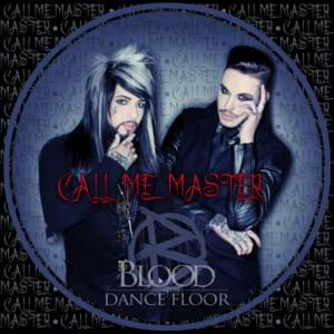 Call Me Master - Blood On the Dance Floor