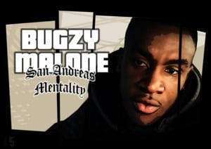 San Andreas Mentality - Bugzy Malone