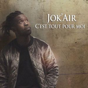 C’est tout pour moi - Jok'Air