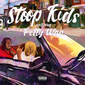 Stoop Kids - Mir Fontane (Ft. Fetty Wap)