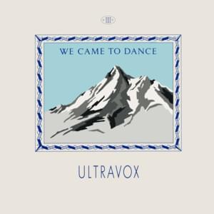 We Came to Dance - Ultravox