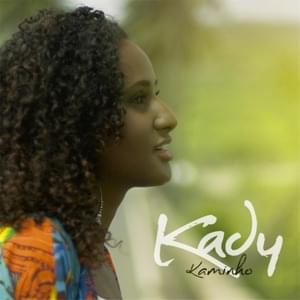 Kady - Kaminho (Tradução em Português de Portugal) - Lyrxo Portugal Traduções