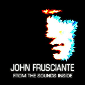 So Would Have I - John Frusciante