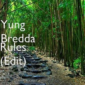 Rules (Edit) - Yung Bredda