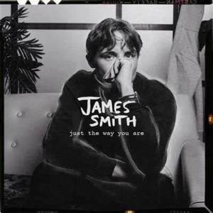 Just the Way You Are - James Smith (UK)