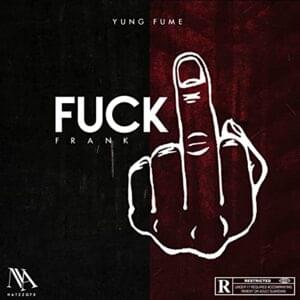 ​fuck frank - Yung Fume