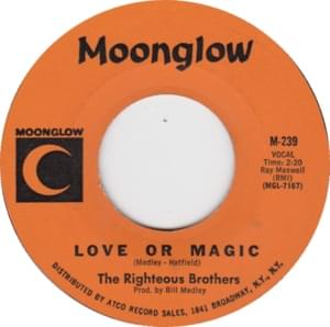 Love or Magic - The Righteous Brothers