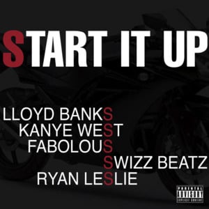 Start It Up - Lloyd Banks (Ft. Fabolous, Kanye West, Ryan Leslie & Swizz Beatz)