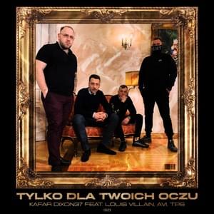 Tylko dla twoich oczu - Kafar Dix37 (Ft. Avi x Louis Villain & TPS)