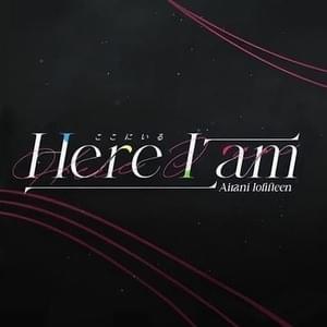 Here I am - Airani Iofifteen