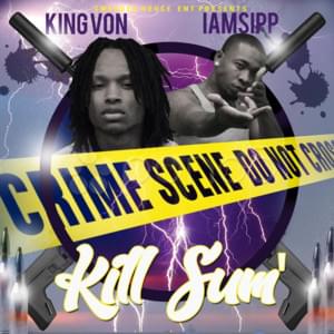 Kill Sum - IaMSipp (Ft. King Von)