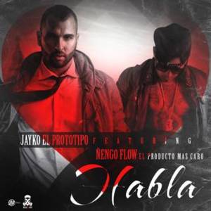 Habla - Jayko (Ft. Ñengo Flow)