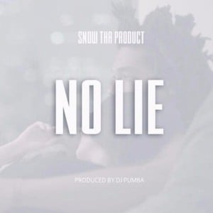 No Lie - Snow Tha Product