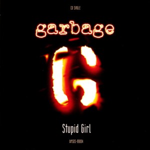 Stupid Girl - Garbage