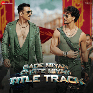 Bade Miyan Chote Miyan (Title Track) - Anirudh Ravichander, Vishal Mishra & Irshad Kamil