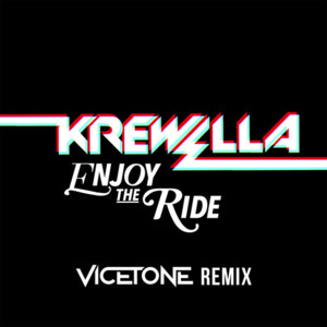 Enjoy the Ride (Vicetone Remix) - Krewella