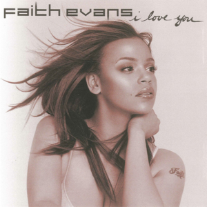 I Love You - Faith Evans